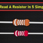 How To Read A Resistor In 5 Simple Steps