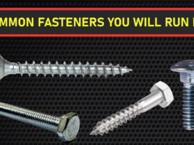 7 Most common fasteners you will run into